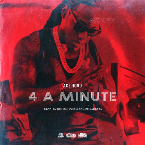 Ace Hood – 4 A Minute