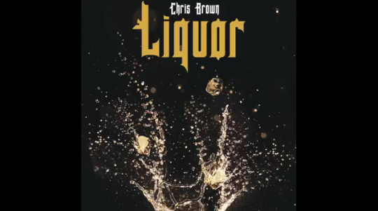 Chris Brown – Liquor