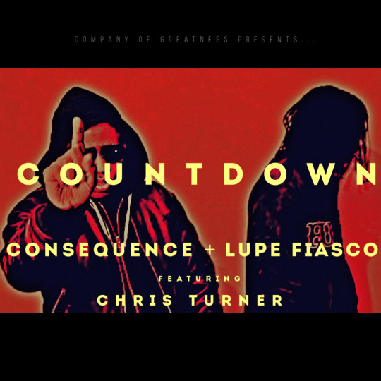 Consequence ft. Lupe Fiasco & Chris Turner - Countdown