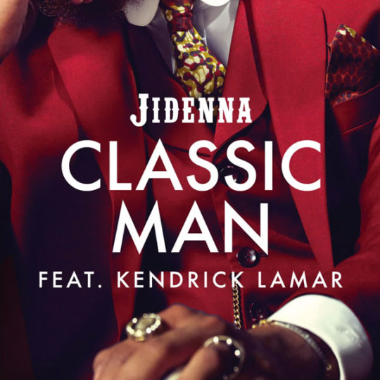 Jidenna ft. Kendrick Lamar – Classic Man (Remix)