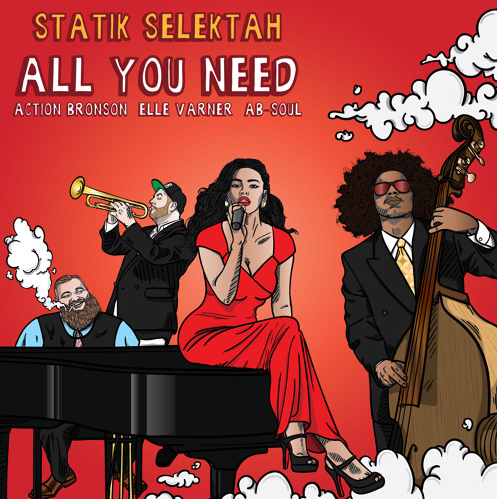Statik Selektah ft. Action Bronson, Ab-Soul & Elle Varner – All You Need