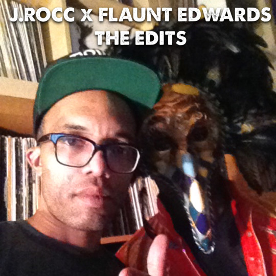 J.Rocc & Flaunt Edwards - The Edits Vol. 1
