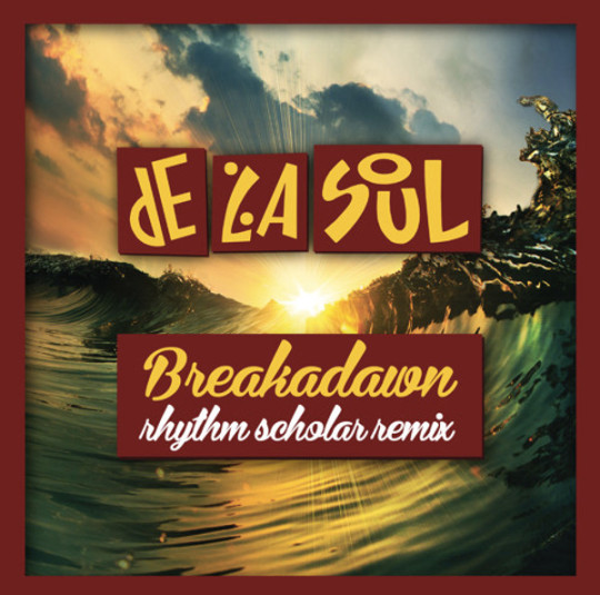 de-la-soul-breakadawn-rhythm-scholar-remix
