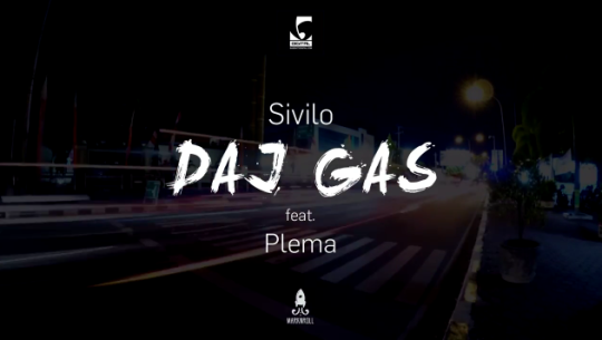 Sivilo ft. Plema – Daj gas