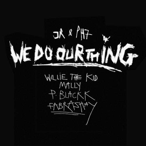 JR&PH7 ft. Willie the Kid, MaLLy, P.Blackk & Fabrashay – We Do Our Thing