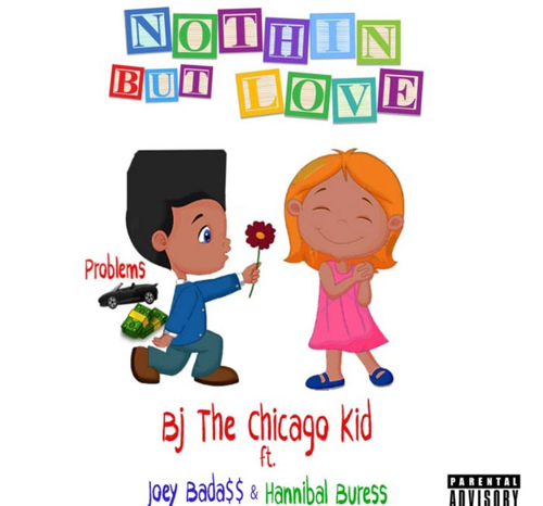 BJ The Chicago Kid ft. Joey Bada$$ & Hannibal Buress – Nothin’ But Love