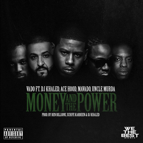 Vado ft. Ace Hood, DJ Khaled, Mavado & Uncle Murda – Money & The Power