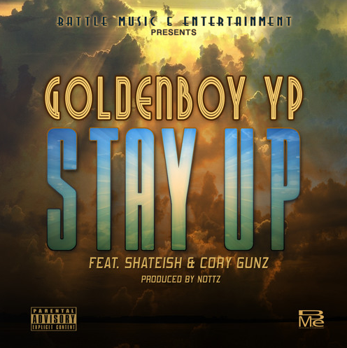 Goldenboy YP ft. Cory Gunz – Stay Up