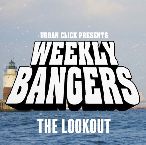 Urban Click Beats – The Lookout (Weekly Bangers)