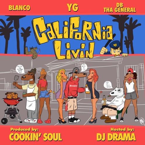 YG x Cookin Soul x DJ Drama – California Livin (Mixtape)