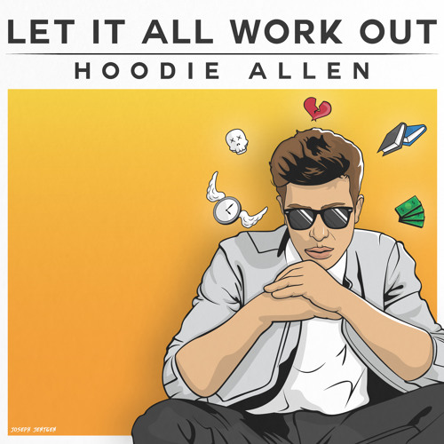 Hoodie Allen – Let It All Work Out