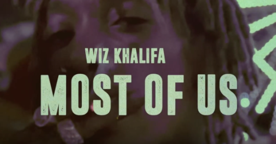 Video: Wiz Khalifa – Most Of Us