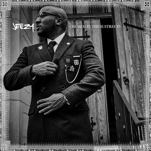 Jeezy – Church In These Streets (Artwork & Tracklist)