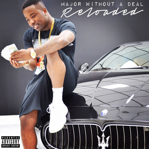 Troy Ave – Major Without A Deal: Reloaded (Free Mixtape)