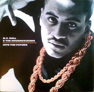 Dig Of The Day: MC Rell & The Houserockers – The Rell Thing (1989)