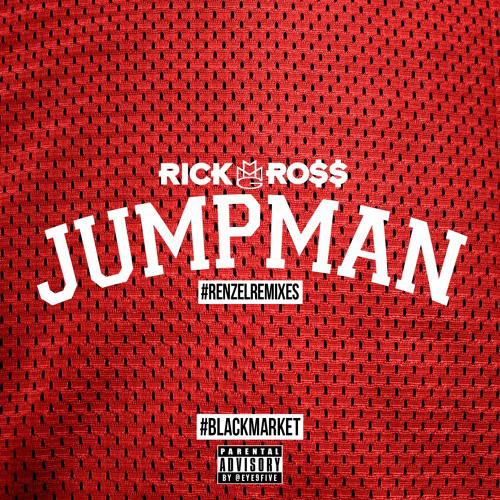 Rick Ross – Jumpman (Remix)