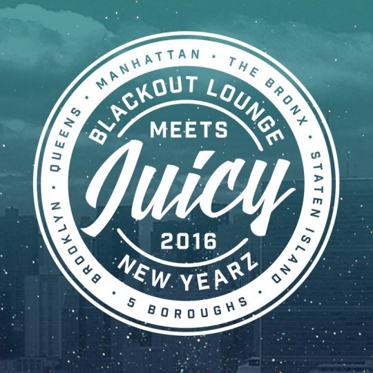 blackout juicy new years