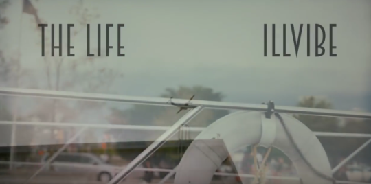 Video: iLLvibe ft. D.O. - The Life