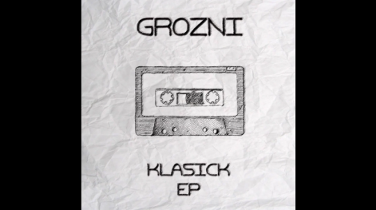 Grozni - Klasick EP (Stream)