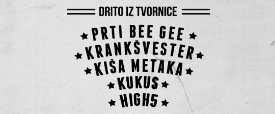 Večeras: Prti Bee Gee, Krankšvester, High5, Kuku$ & Kiša Metaka Live @ Tvronica, Zagreb