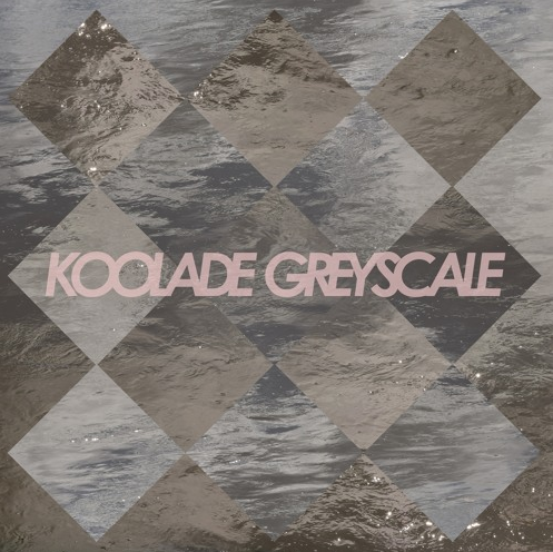 Koolade – Greyscale EP