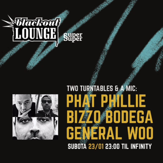 Večeras: Blackout Lounge w/ Bizzo, Woo & Phillie @ Super Super, Zagreb