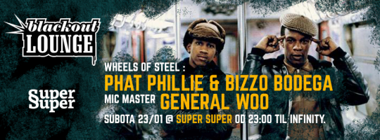 Blackout Lounge (Bizzo x Woo x Phillie) @ Super Super, Zagreb (23. 1.)