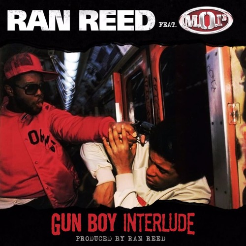 Ran Reed ft. MOP – Gun Boy Interlude