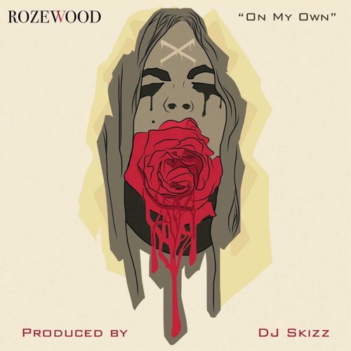 Rozewood – On My Own (prod. by DJ Skizz)