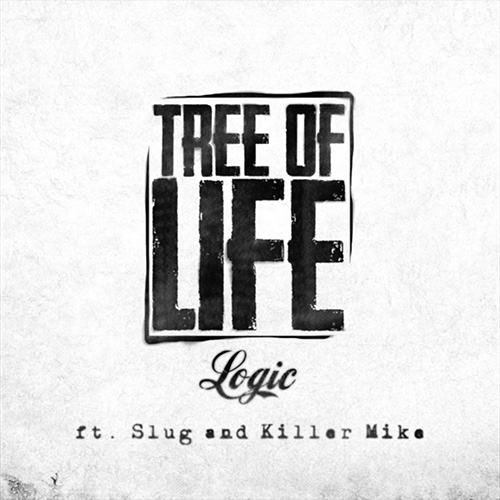 Logic ft. Slug & Killer Mike – Tree Of Life