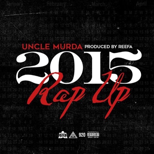 Uncle Murda – 2015 Rap Up