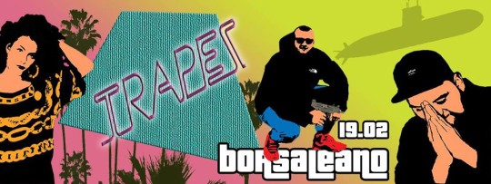 Trap-ez with Bor$aleano @ Katran, Zagreb (19. 2.)