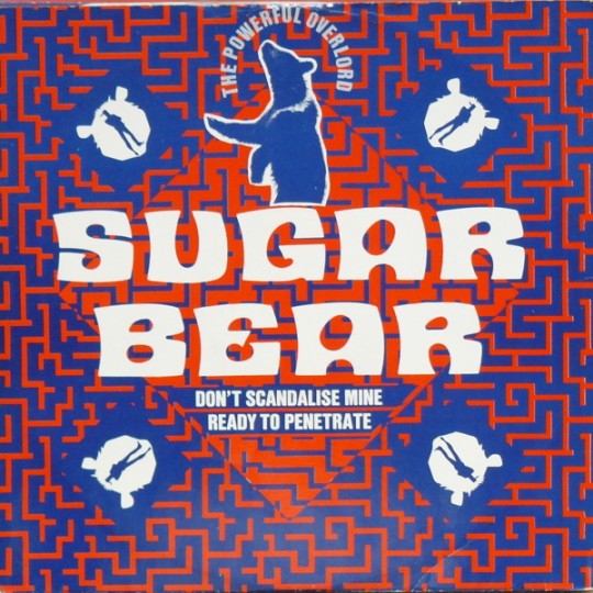 Dig Of The Day: Sugar Bear ‎– Don’t Scandalize Mine (1988)