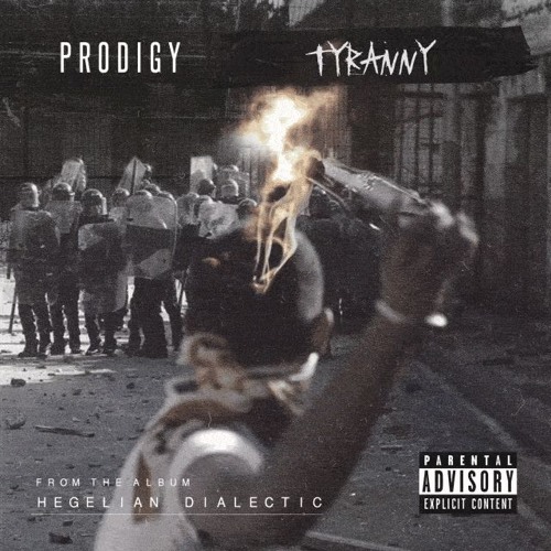Prodigy (Mobb Deep) – Tyranny