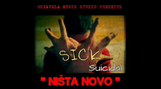Sick ft. Suicidal - Ništa novo