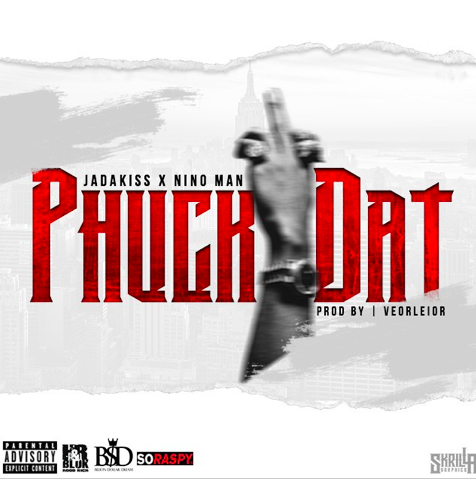 Jadakiss x Nino Man – Phuck Dat