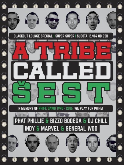 Blackout Lounge - A Tribe Called Šest (We Play For Phife) @ Super Super (16. 4.)
