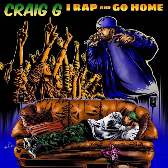 Craig G - I Rap & Go Home