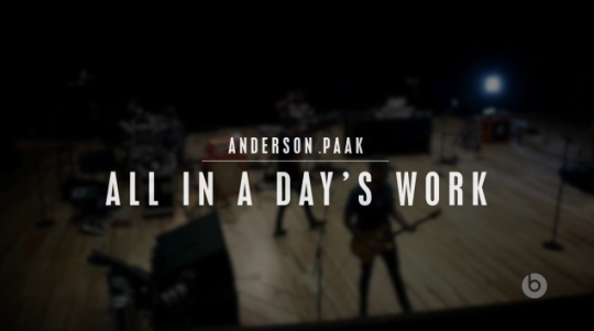 Beats by Dre Presents: Anderson .Paak – All in a Day’s Work