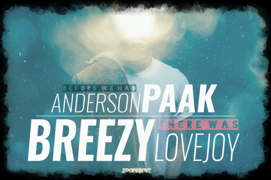 Before We Had Anderson .Paak, There Was Breezy Lovejoy