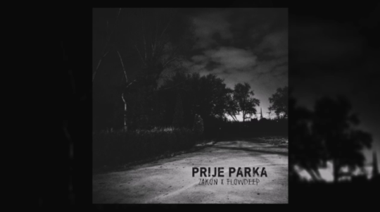 Zakon & Flowdeep - Prije parka (EP Stream)