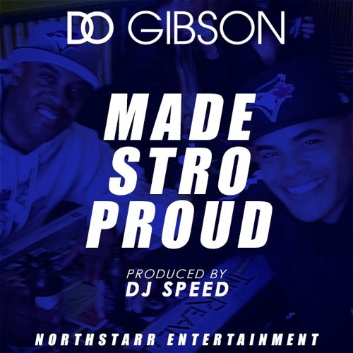 D.O. Gibson – Made Stro Proud