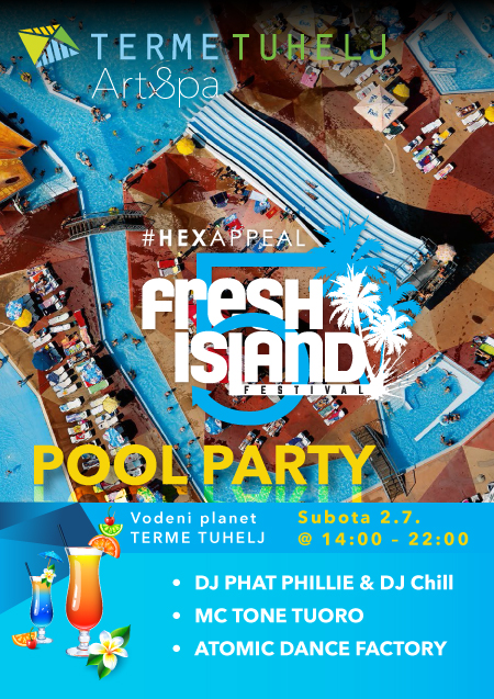 Fresh Island Pool Party @ Terme Tuhelj (2. 7.)