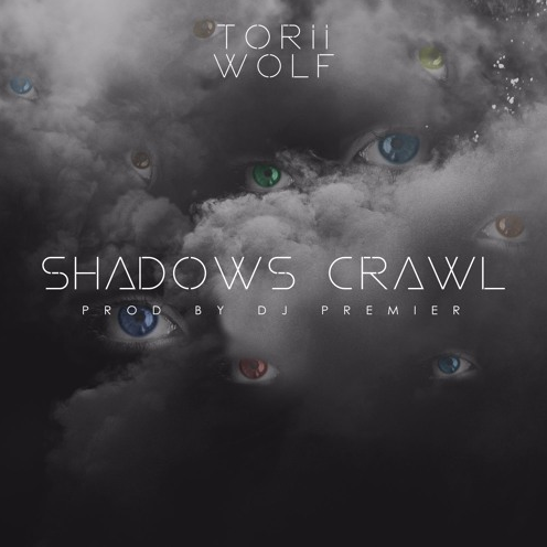 Torii Wolf & DJ Premier – Shadows Crawl