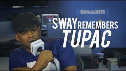 Video: Sway Remembers Tupac Shakur