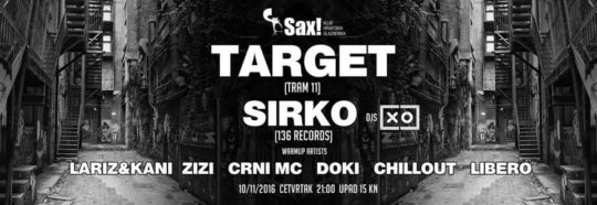 Target i Sirko + gosti live @ Sax, Zagreb (10. 11.)