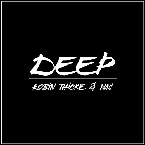 Robin Thicke & Nas – Deep