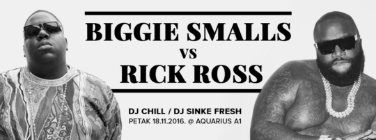 Biggie Smalls vs. Rick Ross @ Aquarius, Zagreb (18. 11.)