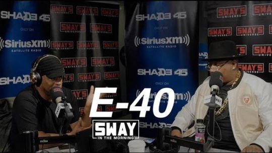 Video: E-40 on Sway in the Morning
