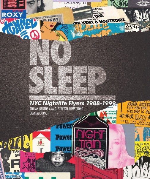(New Book) No Sleep: NYC Nightlife Flyers 1988 – 1999